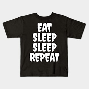 EAT SLEEP SLEEP REPEAT Kids T-Shirt